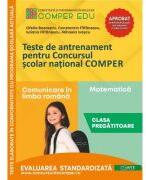 Teste de antrenament pentru Concursul scolar national COMPER, Comunicare in limba romana. Matematica. Clasa pregatitoare - Ofelia Boerescu (ISBN: 9786069717639)