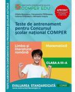Teste de antrenament pentru Concursul scolar national COMPER, Limba si literatura romana. Matematica. Clasa 3 - Ofelia Boerescu (ISBN: 9786069717660)