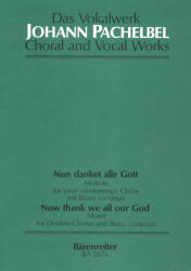 NUN DANKET ALLE GOTT, MOTETTE FÜR 2 VIERSTIMMIGE CHÖRE MIT BASSO CONTINUO (ISBN: 9786400234498)