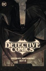 Batman: Detective Comics Vol. 3: Gotham Nocturne: ACT II - Ram V, Goran Sudzuka, Stefano Raffaele, Ivan Reis (ISBN: 9781779527424)