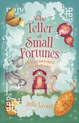The Teller of Small Fortunes - Julie Leong (ISBN: 9781399729048)