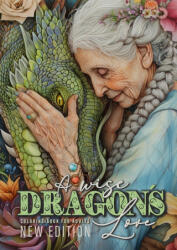 A wise Dragon's Love Coloring Book for Adults New Edition - Monsoon Publishing (ISBN: 9781965017012)