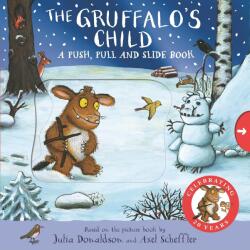 The Gruffalo's Child: A Push, Pull and Slide Book - Axel Scheffler (ISBN: 9781035034581)