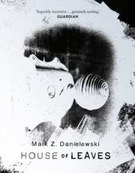 House Of Leaves - Mark Z Danielewski (ISBN: 9781529943993)
