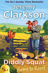 Diddly Squat: Home to Roost - Jeremy Clarkson (ISBN: 9780241728208)