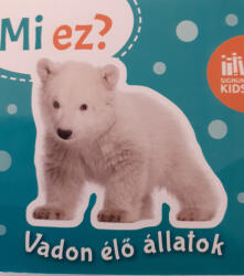 Vadon élő állatok - Mi ez? (ISBN: 9786156050441)