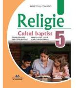 Religie cultul baptist. Manual pentru clasa a 5-a - Ioan Bugnarug (ISBN: 9786063118685)