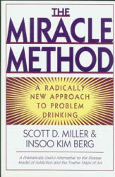 Miracle Method - Scott D. Miller, Insoo Kim Berg (ISBN: 9780393315332)