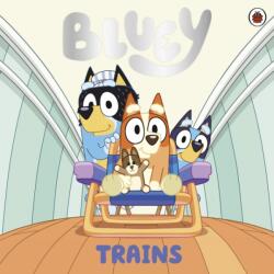 Bluey: Trains (ISBN: 9780241605240)
