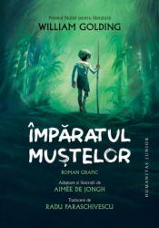 Imparatul mustelor. Roman grafic - William Golding (ISBN: 9789735085803)