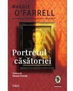 Portretul casatoriei - Maggie O’Farrell (ISBN: 9786064024169)