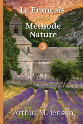 Le Francais par la Methode Nature, 3 - Arthur Jensen (ISBN: 9781087862996)