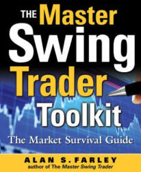 Master Swing Trader Toolkit - Alan Farley (ISBN: 9780071664004)