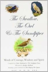 Swallow the Owl and the Sandpiper - Words of Courage Wisdom and Spirit (2013)