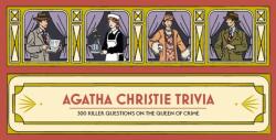 Agatha Christie Trivia: 300 killer questions on the Queen of Crime (ISBN: 9781399622622)