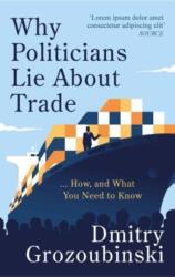 Why Politicians Lie About Trade (ISBN: 9781914487118)