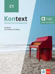 Kontext C1 - Hybride Ausgabe allango. Kursbuch mit Audios und Videos inklusive Lizenzschlüssel allango (24 Monate) - Ute Koithan, Tanja Mayr-Sieber, Anna Pohlschmidt, Daniela Schmeiser, Helen Schmitz (ISBN: 9783126053495)