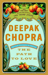 The Path to Love - Deepak Chopra (ISBN: 9780609801352)