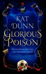 Glorious Poison - Kat Dunn (ISBN: 9781789543742)