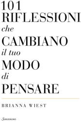 101 riflessioni che cambiano il tuo modo di pensare - Brianna Wiest (ISBN: 9788845407895)