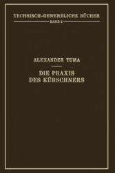 Die Praxis Des Kurschners - Alexander Tuma (ISBN: 9783709131879)
