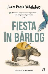Fiesta in barlog. Editia a 3-a - Juan Pablo Villalobos (ISBN: 9786064417534)