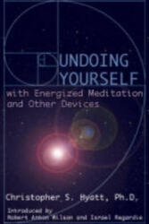 Undoing Yourself With Energized Meditation & Other Devices - Christopher S Hyatt (ISBN: 9781935150220)