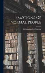 Emotions Of Normal People - William Moulton Marston (ISBN: 9781014265272)