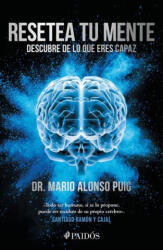 Resetea Tu Mente: Descubre de Lo Que Eres Capaz / Reset Your Mind: Discover What You're Capable of (ISBN: 9786075694115)