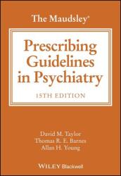 The Maudsley Prescribing Guidelines in Psychiatry (ISBN: 9781394238767)