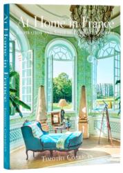 At Home in France - CORRIGAN TIMOTHY (ISBN: 9780847829262)
