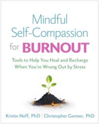 Mindful Self-Compassion for Burnout (ISBN: 9781462550227)