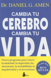 Cambia Tu Cerebro, Cambia Tu Vida - DANIEL AMEN (ISBN: 9788478087839)