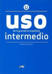 Uso de la gramática espa? ola. Nivel Intermedio. Buch - Francisca Castro (ISBN: 9783125358546)