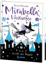 Mirabella Hexenfee încalcă regulile (ISBN: 9783743213685)