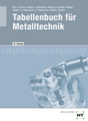 Tabellenbuch für Metalltechnik - Frank Uhlemann, Albert Weiß, Klaus Zeimer, Nikolaus Drozd, Wolf-Dieter Gläser, Frank Hoffmann, Günter Kotsch, Bernd Kumler, Manuel Maier, Johann Slaby, Andreas Uhlemann (ISBN: 9783582936783)