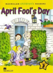 Macmillan Children's Readers April Fool's Day International Level 3 - Angeles Peinador, Cheryl Palin (ISBN: 9781405074117)