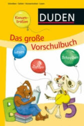 Duden: Das große Vorschulbuch - Ulrike Holzwarth-Raether, Ute Müller-Wolfangel, Stefanie Scharnberg, Gabie Hilgert (2008)