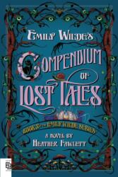 Emily Wilde's Compendium of Lost Tales - Heather Fawcett (ISBN: 9780593976821)