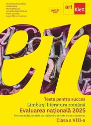 Teste pentru succes. Evaluarea Nationala 2025 Limba si Literatura Romana clasa 8 - Florentina Samihaian, Sofia Dobra (ISBN: 9786060768500)