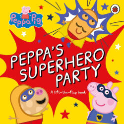 Peppa Pig: Peppa's Superhero Party (ISBN: 9780241606964)