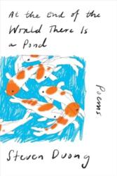 At the End of the World There Is a Pond (ISBN: 9781324086789)
