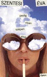 Pedig olyan szépen éltek (ISBN: 9789635724468)