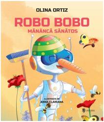 Robo Bobo mananca sanatos - Olina Ortiz (ISBN: 9789733416890)