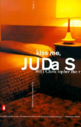 Kiss Me, Judas - Will Christopher Baer (ISBN: 9780140289015)