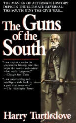 Guns Of The South - Harry Turtledove (ISBN: 9780345384683)