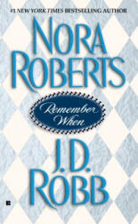 Remember When - Nora Roberts, J. D. Robb (ISBN: 9780425195475)