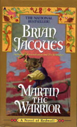 Martin the Warrior - Brian Jacques (ISBN: 9780441001866)