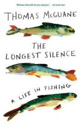 Longest Silence - Thomas McGuane (ISBN: 9780525565307)