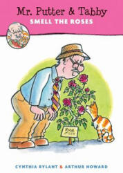 Mr. Putter & Tabby Smell the Roses - Cynthia Rylant, Arthur Howard (ISBN: 9780544809079)